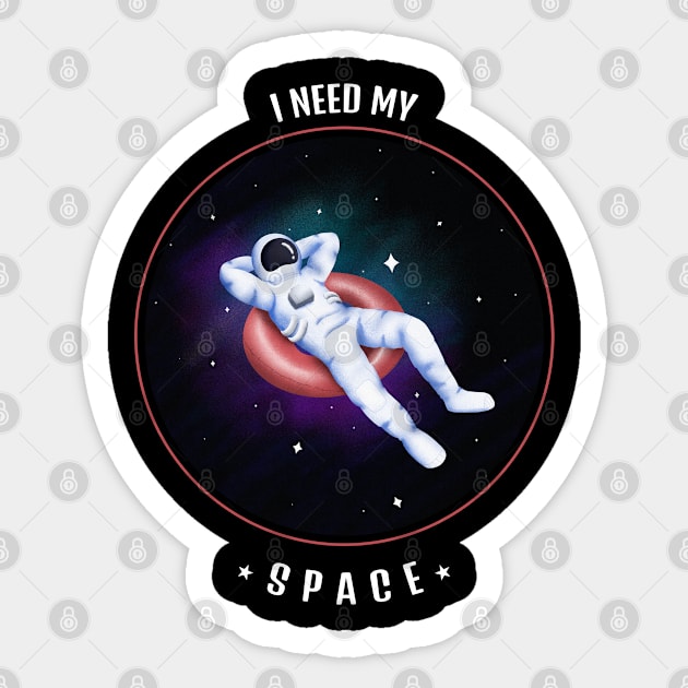 I need my space design Sticker by Vitalware